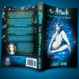 Book cover spread, front and back, of 'The Attack: From Shattered to Whole' by Laurie Bain on a blue background