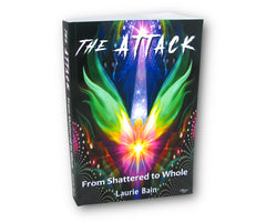 Illustrated Memoir, Survival Autobiography, Inspirational True Story - "The Attack: From Shattered to Whole"